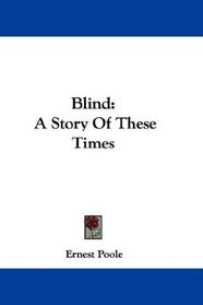 Blind: A Story Of These Times