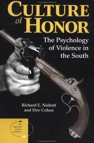 Culture of Honor: The Psychology of Violence in the South