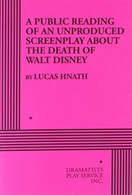 A Public Reading of an Unproduced Screenplay About the Death of Walt Disney