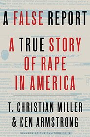 A False Report: A True Story of Rape in America