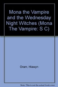 Mona the Vampire and the Wednesday Night Witches (Read Alone S.)
