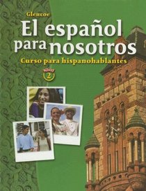 El espaol para nosotros: Curso para hispanohablantes, Level 2, Student Edition