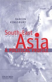 South-East Asia: A Political Profile