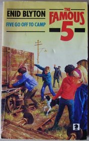 Five Go Off To Camp (Famous Five, Bk 7)