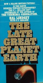 The Late Great Planet Earth