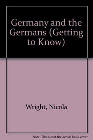 Germany and the Germans (Getting to Know)