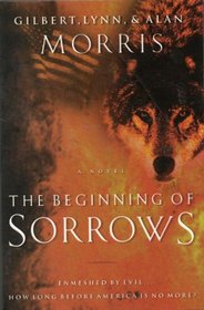 The Beginning of Sorrows: Enmeshed by EvilHow Long Before America is No More (Omega Trilogy)