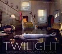 Twilight : Photographs by Gregory Crewdson