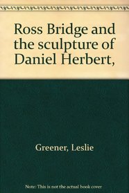Ross Bridge and the sculpture of Daniel Herbert,