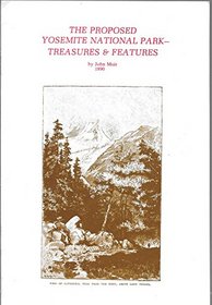 Proposed Yosemite National Park: Treasures of Features