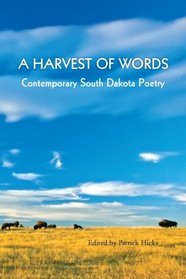 A Harvest of Words: Contemporary South Dakota Poetry (Prairie Plains Series No. 13)