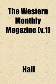 The Western Monthly Magazine (v.1)