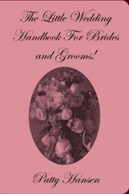 The Little Wedding Handbook for Brides and Grooms