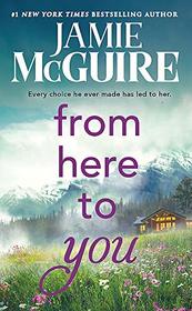 From Here to You (Crash and Burn, Bk 1)