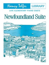 Newfoundland Suite: Late Elementary Piano Duets (Composer Library Series)