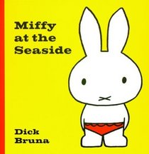 Miffy at the Seaside (Miffy (Big Tent Entertainment))