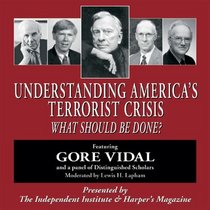 Understanding America's Terrorist Crisis : What Should Be Done?