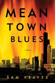 Mean Town Blues: A Novel of Crime