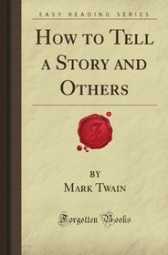 How to Tell a Story and Others (Forgotten Books)