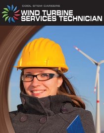Wind Turbine Service Technician (Cool Careers)