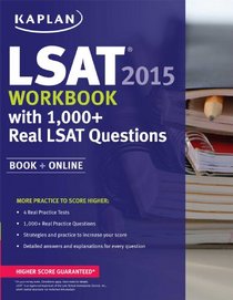 Kaplan LSAT Workbook 2015 with 1,000+ Real LSAT Questions: Book + Online (Kaplan LSAT Strategies and Tactics)