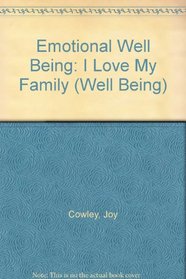 Emotional Well Being: I Love My Family (Well Being)