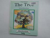Tree, The: Imagination (Experiences)