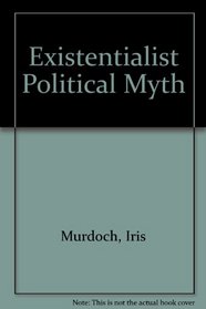 Existentialist Political Myth