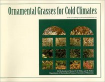 Ornamental Grasses for Cold Climates (North Central Regional Extension Publication)