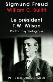 Le prsident t.w. wilson_1_ere_ed - fermeture et bascule vers 9782228916301 (Petite Bibliothque Payot) (French Edition)