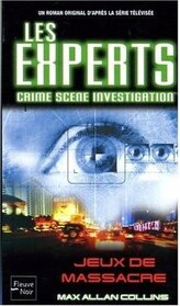 Jeux de massacre (Killing Game) (CSI: Crime Scene Investigation, Bk 7) (French Edition)