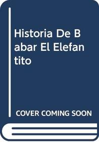 Historia De Babar El Elefantito
