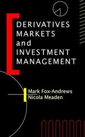 Derivative Markets and Investment Management