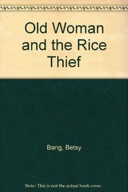 Old Woman and the Rice Thief