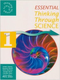 Essential Thinking Through Science Year 7 Pupil's Book (v. 1)