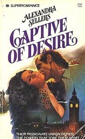 Captive of Desire (Harlequin Superromance, No 13)
