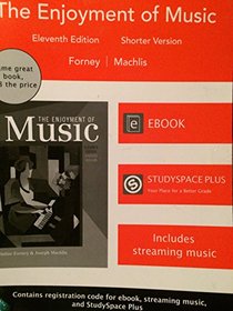 The Enjoyment of Music: An Introduction to Perceptive Listening with Studyspace Registration Card - Shorter