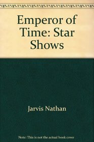 Emperor of Time: Star Shows