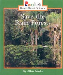 Save the Rain Forest (Rookie Read-About Science (Prebound))