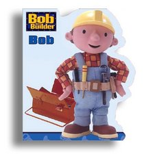 Bob (Bob The Builder Boardbook)