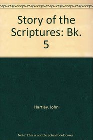 Story of the Scriptures: Bk. 5