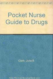 Pocket Nurse Guide to Drugs (Pocket nurse)