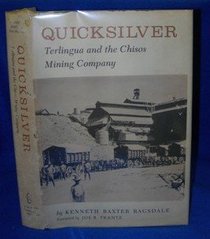 Quicksilver - Terlingua and the Chisos Mining Company