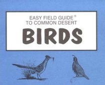 Easy Field Guide to Common Desert Birds of Arizona (Easy Field Guides)