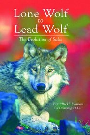 Lone Wolf to Lead Wolf: The Evolution of Sales