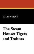 The Steam House: Tigers and Traitors