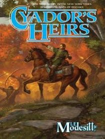Cyador's Heirs (Saga of Recluce)
