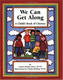 We Can Get Along: A Child's Book of Choices