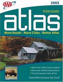 AAA 2005 Interstate Road Atlas: United  States / Canada / Mexico (Aaa Interstate Road Atlas)