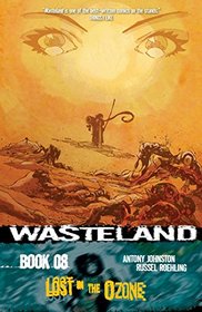 Wasteland Volume 8: Lost in the Ozone